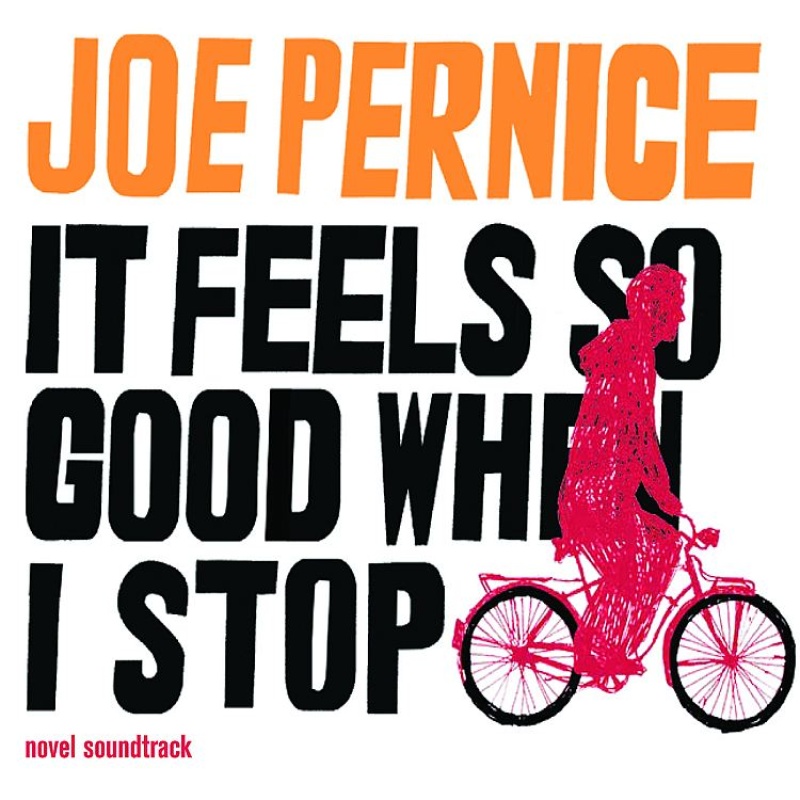It-Feels-So-Good-When-I-Stop-(Novel-Soundtrack)-by-Joe-Pernice_rcuOz3qsLEIx_full