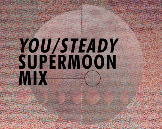 YOU / STEADY Supermoon Mix